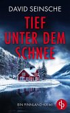 Tief unter dem Schnee   Ein fesselnder Finnland-Krimi, der bis zur letzten Seite den Atem raubt (eBook, ePUB)