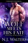 Wolf Meets His Fate (Salvation Pack: The Next Generation, #4) (eBook, ePUB) Wolf Meets His Fate (Salvation Pack: The Next Generation, #4) (eBook, ePUB)
