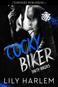 Cover Cocky Biker (Dirty Bikers, #2) (eBook, ePUB)