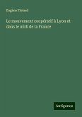 Le mouvement coopératif à Lyon et dans le midi de la France Le mouvement coopératif à Lyon et dans le midi de la France