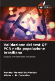 Validazione del test QF-PCR nella popolazione brasiliana Validazione del test QF-PCR nella popolazione brasiliana