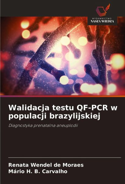 Walidacja testu QF-PCR w populacji brazylijskiej Walidacja testu QF-PCR w populacji brazylijskiej