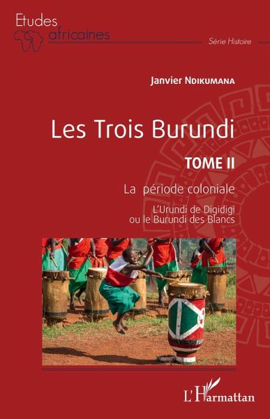 Les Trois Burundi Tome II Les Trois Burundi Tome II