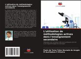 L'utilisation de méthodologies actives dans l'enseignement secondaire L'utilisation de méthodologies actives dans l'enseignement secondaire