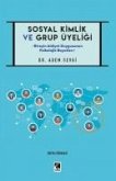Sosyal Kimlik ve Grup Üyeligi Sosyal Kimlik ve Grup Üyeligi