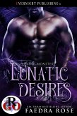 Lunatic Desires (Loving Monsters, #5) (eBook, ePUB) Lunatic Desires (Loving Monsters, #5) (eBook, ePUB)