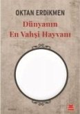 Dünyanin En Vahsi Hayvani Dünyanin En Vahsi Hayvani
