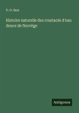 Histoire naturelle des crustacés d'eau douce de Norvège Histoire naturelle des crustacés d'eau douce de Norvège