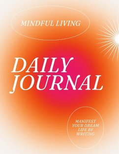 Daily Journal for Mindful Living Daily Journal for Mindful Living