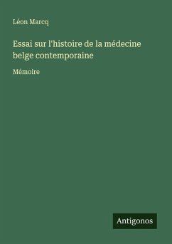 Cover Essai sur l'histoire de la médecine belge contemporaine