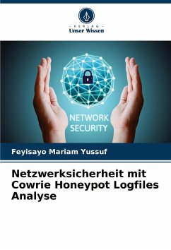 Netzwerksicherheit mit Cowrie Honeypot Logfiles Analyse - Yussuf, Feyisayo Mariam