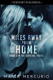 Miles Away from Home (Survival, #3) (eBook, ePUB) Miles Away from Home (Survival, #3) (eBook, ePUB)