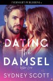 Dating the Damsel (Willow Creek, #1) (eBook, ePUB) Dating the Damsel (Willow Creek, #1) (eBook, ePUB)