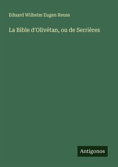 Cover La Bible d'Olivétan, ou de Serrières