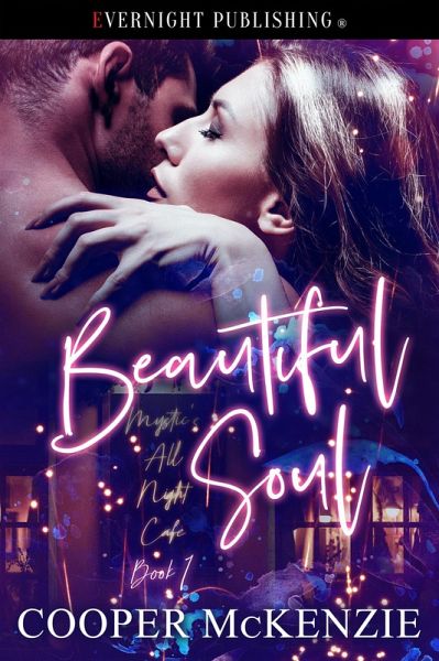 Beautiful Soul (Mystic's All Night Cafe, #1) (eBook, ePUB)