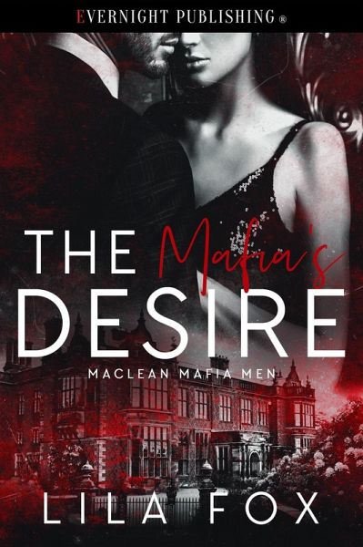 The Mafia's Desire (Maclean Mafia Men, #7) (eBook, ePUB)