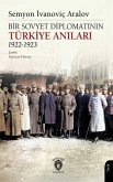 Bir Sovyet Diplomatinin Türkiye Anilari 1922-1923 Bir Sovyet Diplomatinin Türkiye Anilari 1922-1923