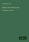 Histoire de la ville de Caen Histoire de la ville de Caen