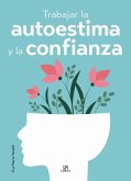 TRABAJAR LA AUTOESTIMA Y LA CONFIANZA