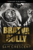 Bratva Bully (eBook, ePUB) Bratva Bully (eBook, ePUB)