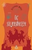 Üc Silahsörler Üc Silahsörler