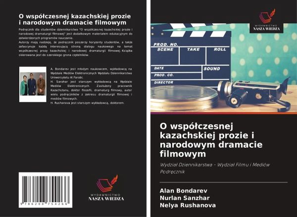 O wspó¿czesnej kazachskiej prozie i narodowym dramacie filmowym O wspó¿czesnej kazachskiej prozie i narodowym dramacie filmowym