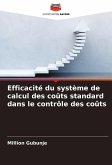 Efficacité du système de calcul des coûts standard dans le contrôle des coûts