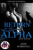 Return of the Alpha (Katu Wolves, #8) (eBook, ePUB) Return of the Alpha (Katu Wolves, #8) (eBook, ePUB)