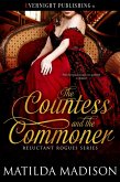 The Countess and the Commoner (Reluctant Rogues, #1) (eBook, ePUB) The Countess and the Commoner (Reluctant Rogues, #1) (eBook, ePUB)