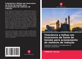 Tolerância a falhas em inversores de fonte de tensão para acionamento de motores de indução Tolerância a falhas em inversores de fonte de tensão para acionamento de motores de indução
