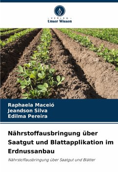 Cover Nährstoffausbringung über Saatgut und Blattapplikation im Erdnussanbau