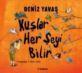 Kuslar Her Seyi Bilir Kuslar Her Seyi Bilir