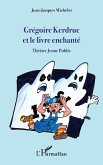 Grégoire Kerdruc et le livre enchanté Grégoire Kerdruc et le livre enchanté