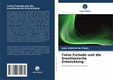 Celso Furtado und die brasilianische Entwicklung Celso Furtado und die brasilianische Entwicklung