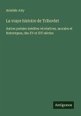 La vraye histoire de Tribovlet La vraye histoire de Tribovlet