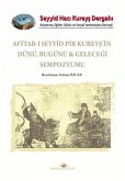 Afitab-i Seyyid Pir Kureysin Dünü Bugünü ve Gelecegi Sempozyumu Afitab-i Seyyid Pir Kureysin Dünü Bugünü ve Gelecegi Sempozyumu