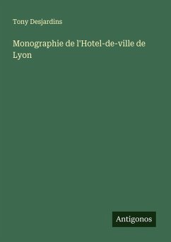 Cover Monographie de l'Hotel-de-ville de Lyon