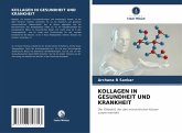 KOLLAGEN IN GESUNDHEIT UND KRANKHEIT KOLLAGEN IN GESUNDHEIT UND KRANKHEIT