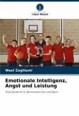 Emotionale Intelligenz, Angst und Leistung Emotionale Intelligenz, Angst und Leistung