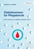 Diabeteswissen für Pflegeberufe Diabeteswissen für Pflegeberufe