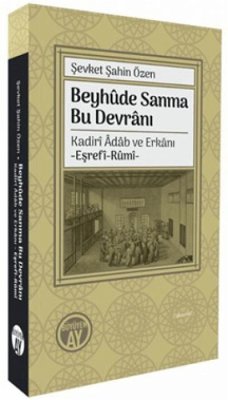 Beyhude Sanma Bu Devrani - sahin Özen, Sevket Beyhude Sanma Bu Devrani - sahin Özen, Sevket