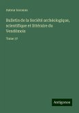 Bulletin de la Société archéologique, scientifique et littéraire du Vendômois