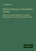Histoire des Basques ou Escualdunais primitifs Histoire des Basques ou Escualdunais primitifs