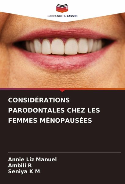 CONSIDÉRATIONS PARODONTALES CHEZ LES FEMMES MÉNOPAUSÉES CONSIDÉRATIONS PARODONTALES CHEZ LES FEMMES MÉNOPAUSÉES
