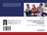 Parenting Adolescents: The Power of Parental Involvement Parenting Adolescents: The Power of Parental Involvement