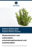 Phytochemisch und antioxidativ, entzündungshemmend und antimikrobiell Phytochemisch und antioxidativ, entzündungshemmend und antimikrobiell