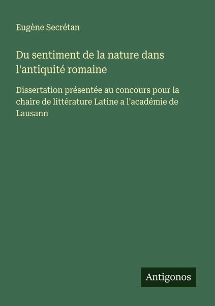 Du sentiment de la nature dans l'antiquité romaine Du sentiment de la nature dans l'antiquité romaine