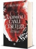 Kalbimdeki Canli Cesetler 1 - Gümrah Ciltli Kalbimdeki Canli Cesetler 1 - Gümrah Ciltli