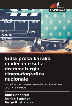 Cover Sulla prosa kazaka moderna e sulla drammaturgia cinematografica nazionale