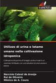 Utilizzo di urina e letame umano nella coltivazione idroponica Utilizzo di urina e letame umano nella coltivazione idroponica